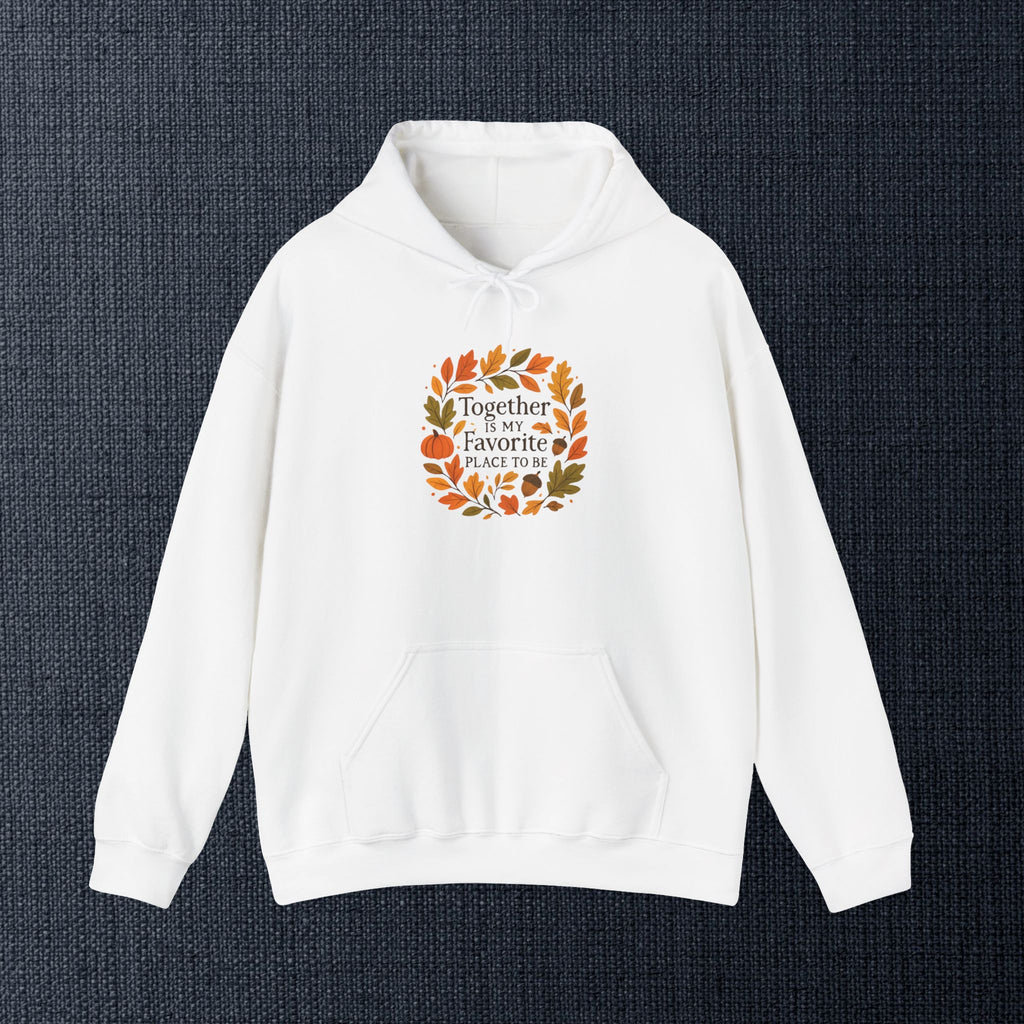 Together Is My Favorite Place to Be Hoodie — Autumn Leaf Wreath Graphic Sweatshirt