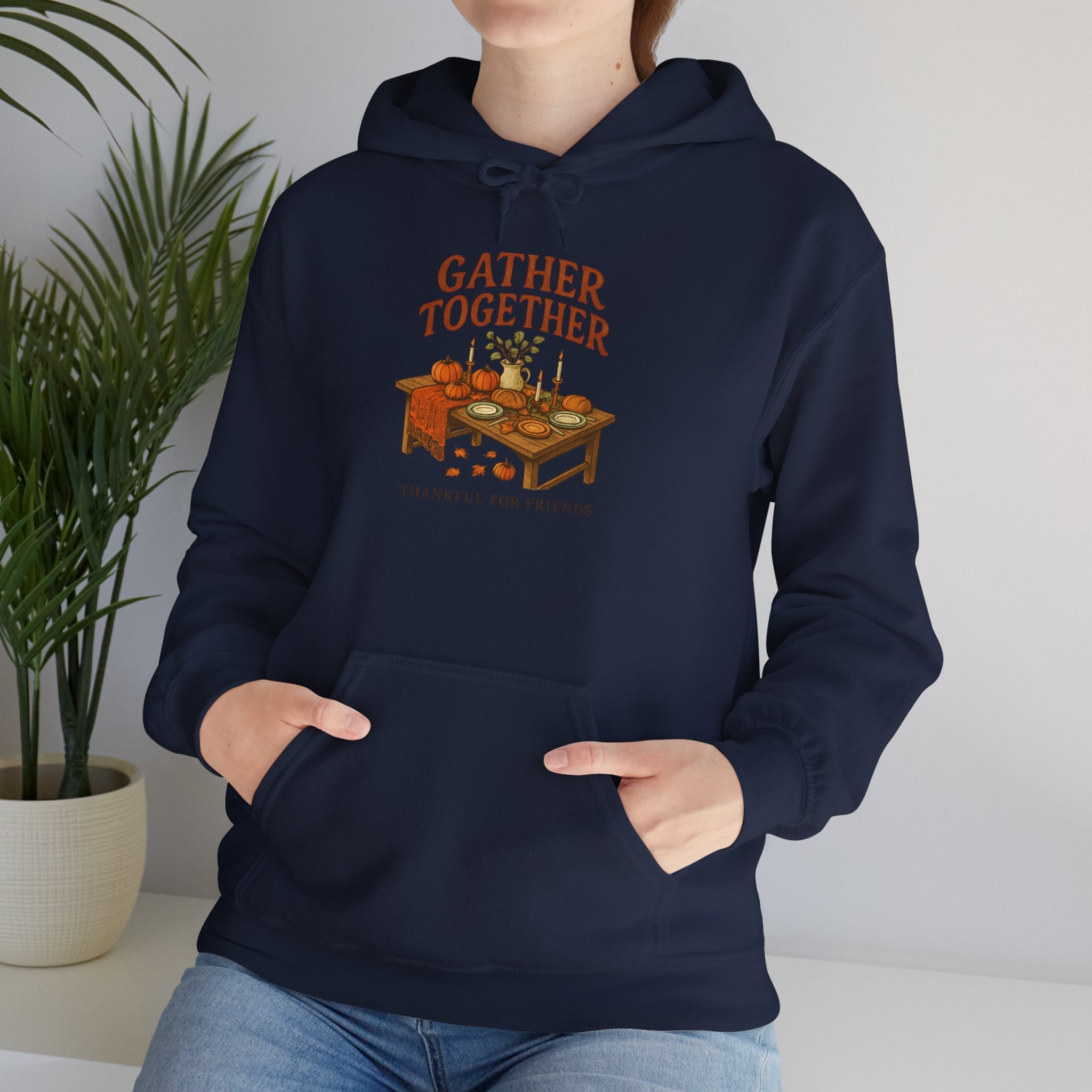 Gather Together Hoodie — Thanksgiving Cozy Family Dinner Hoodie