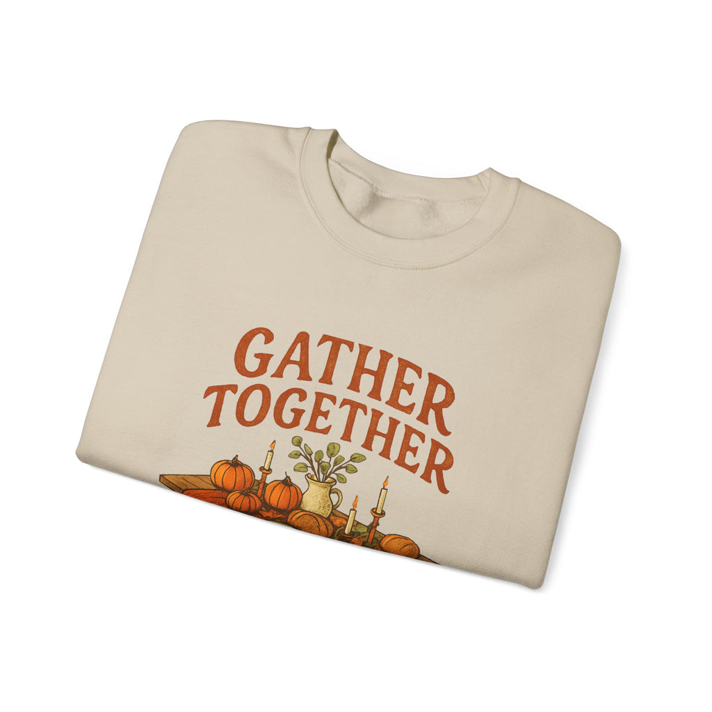 Thankful “Gather Together” Crewneck — Harvest Table Thanksgiving Sweatshirt