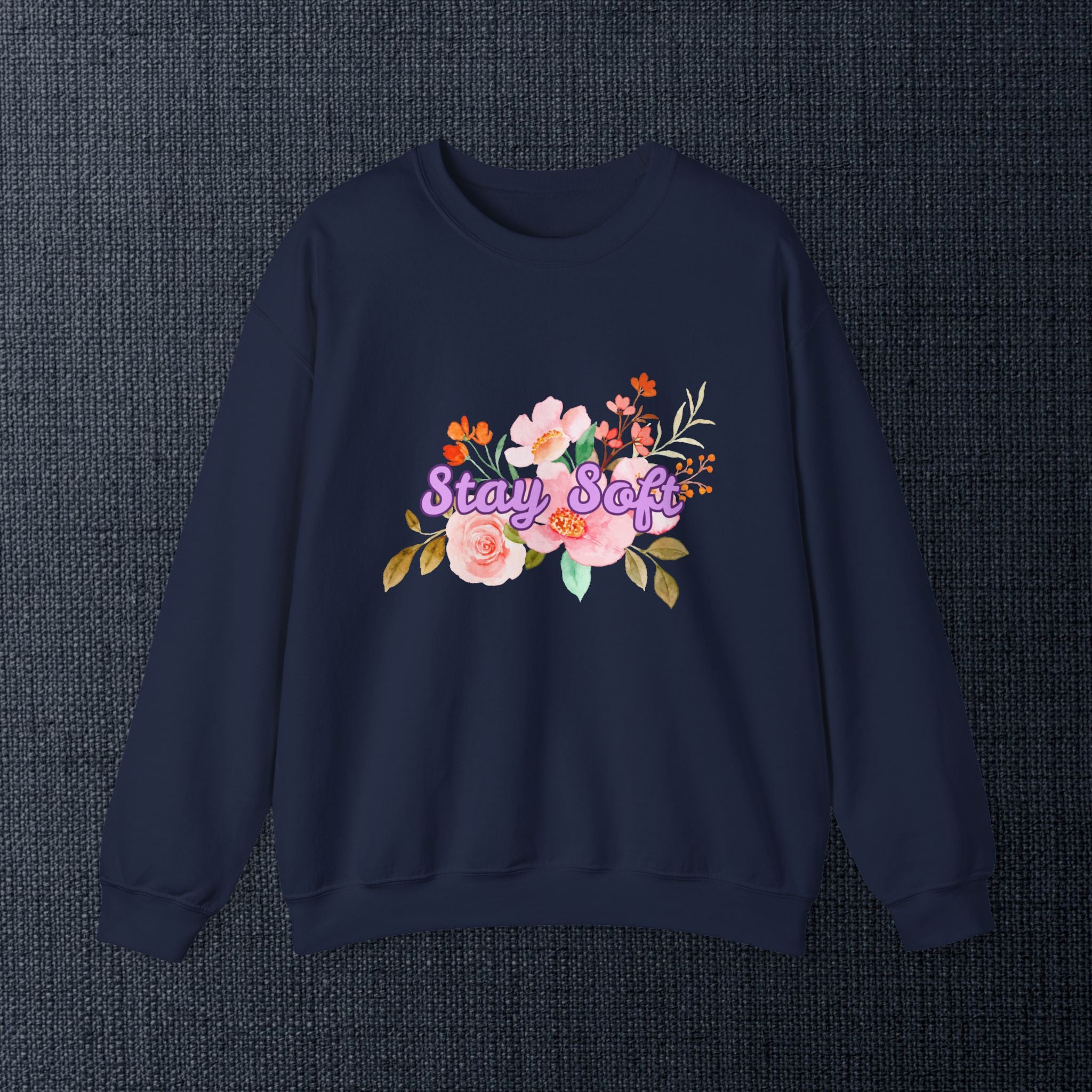 Stay Soft Floral Crewneck — Pastel Botanical Graphic Sweatshirt with Hand-Lettered Quote