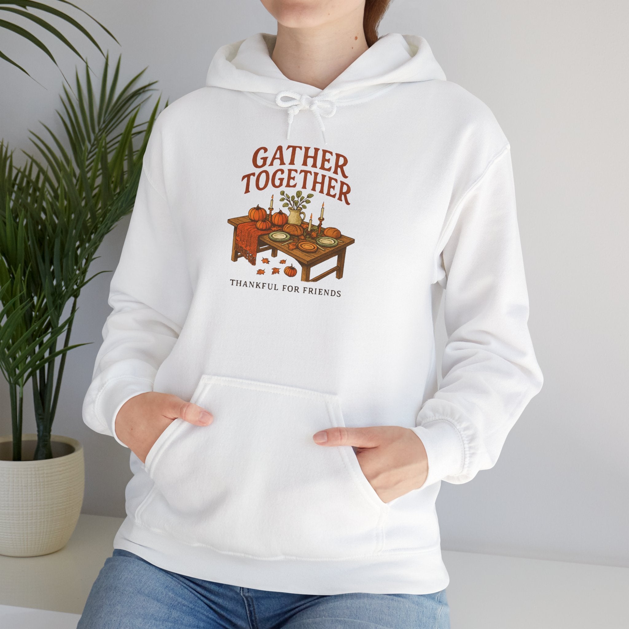 Gather Together Hoodie — Thanksgiving Cozy Family Dinner Hoodie
