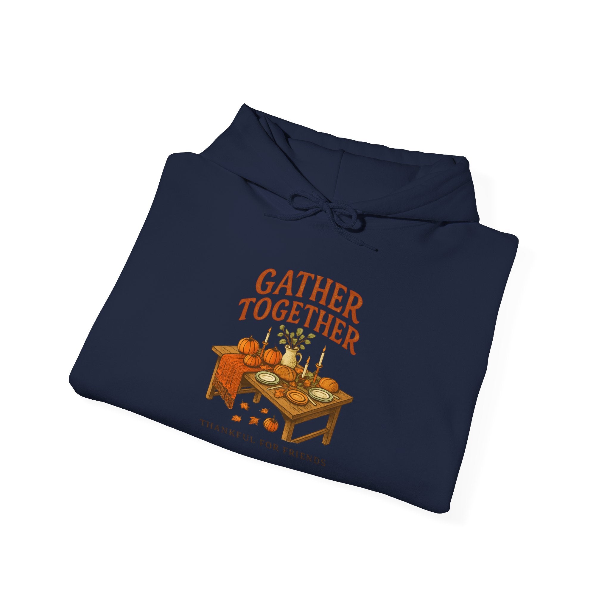 Gather Together Hoodie — Thanksgiving Cozy Family Dinner Hoodie