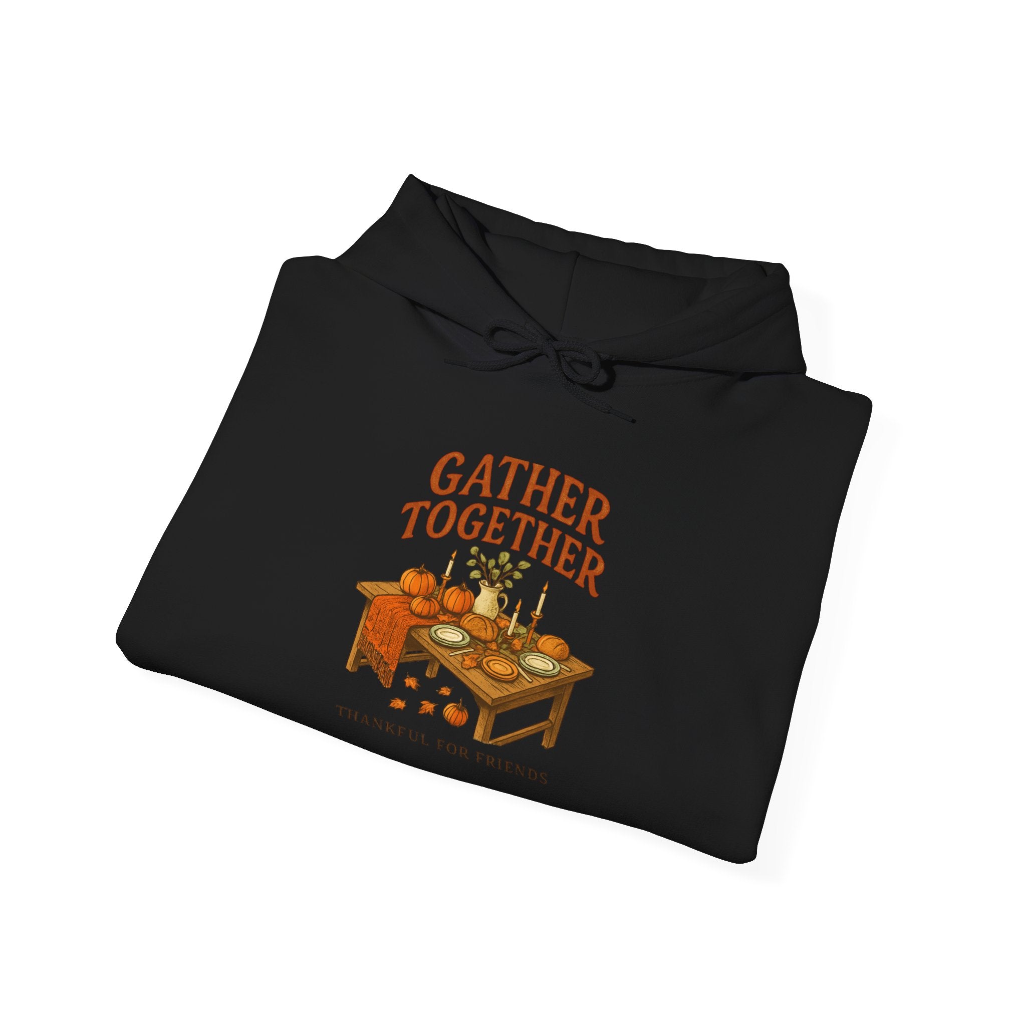 Gather Together Hoodie — Thanksgiving Cozy Family Dinner Hoodie