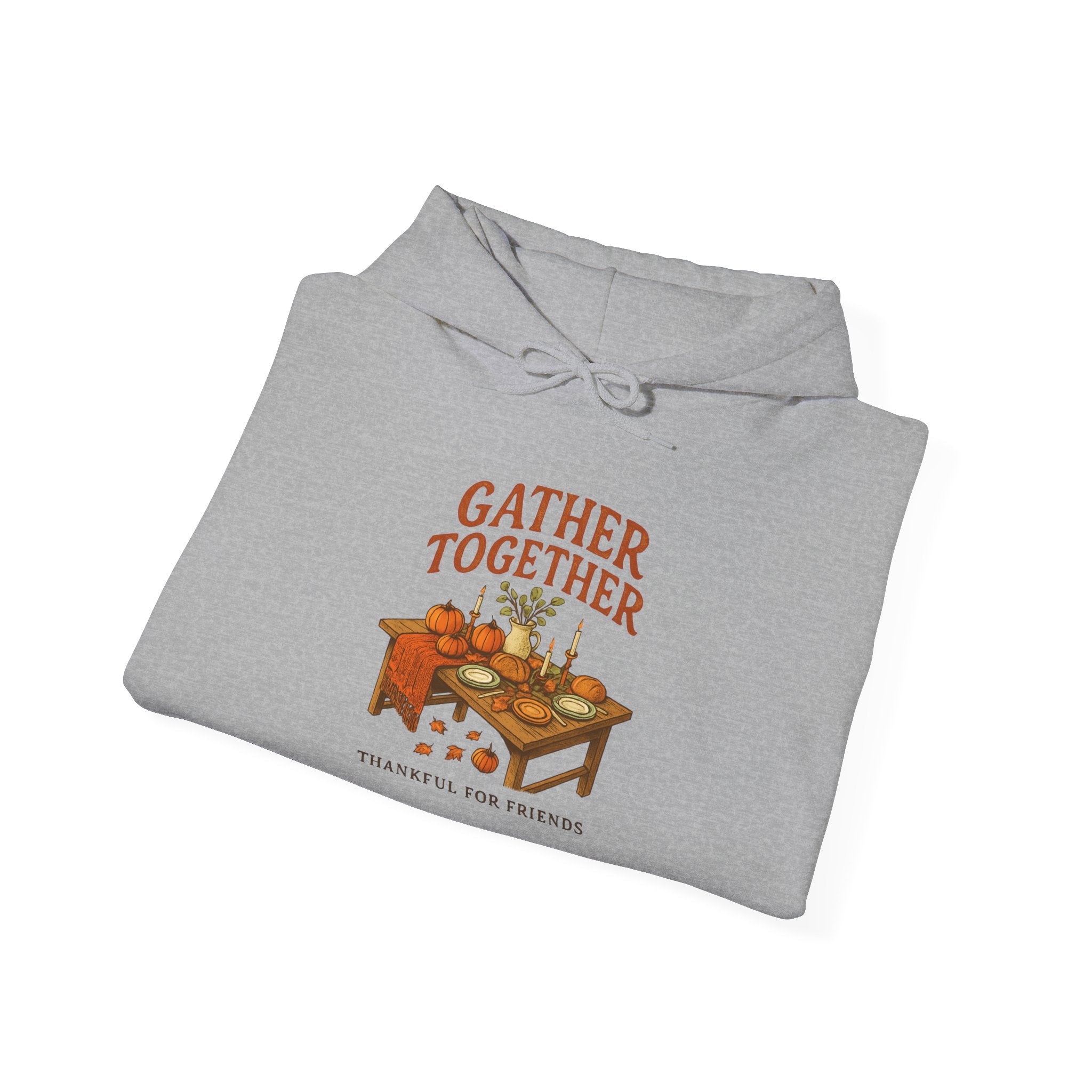 Gather Together Hoodie — Thanksgiving Cozy Family Dinner Hoodie