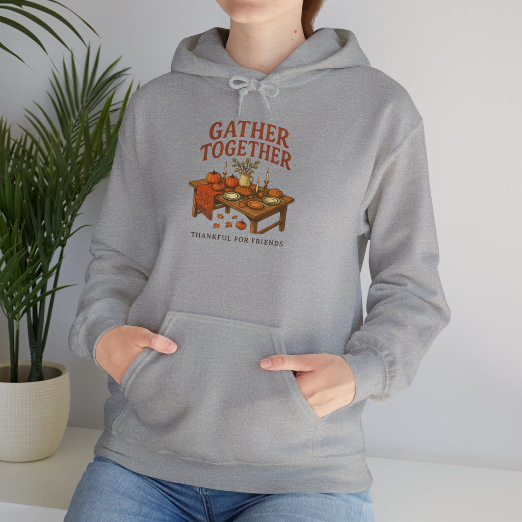 Gather Together Hoodie — Thanksgiving Cozy Family Dinner Hoodie