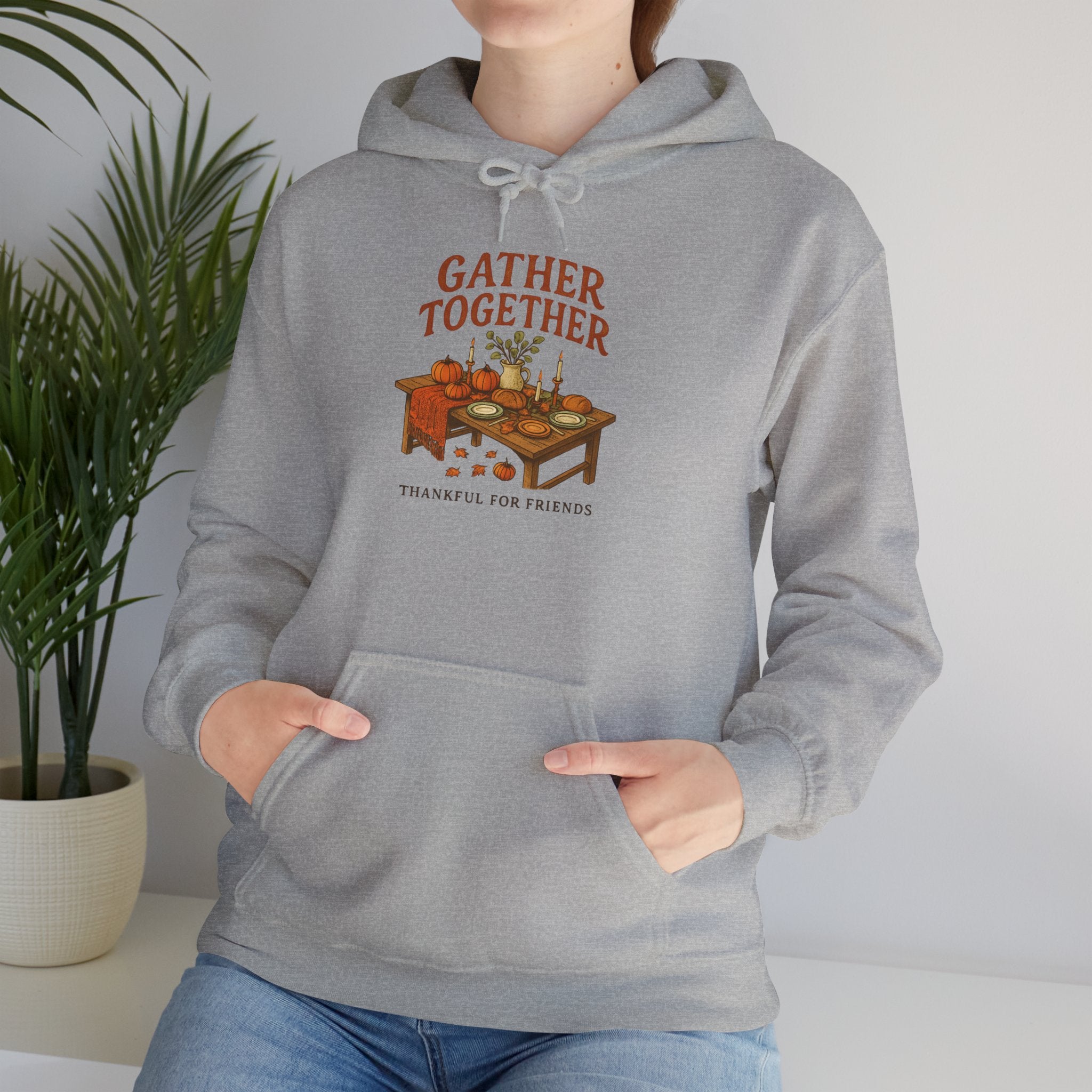 Gather Together Hoodie — Thanksgiving Cozy Family Dinner Hoodie