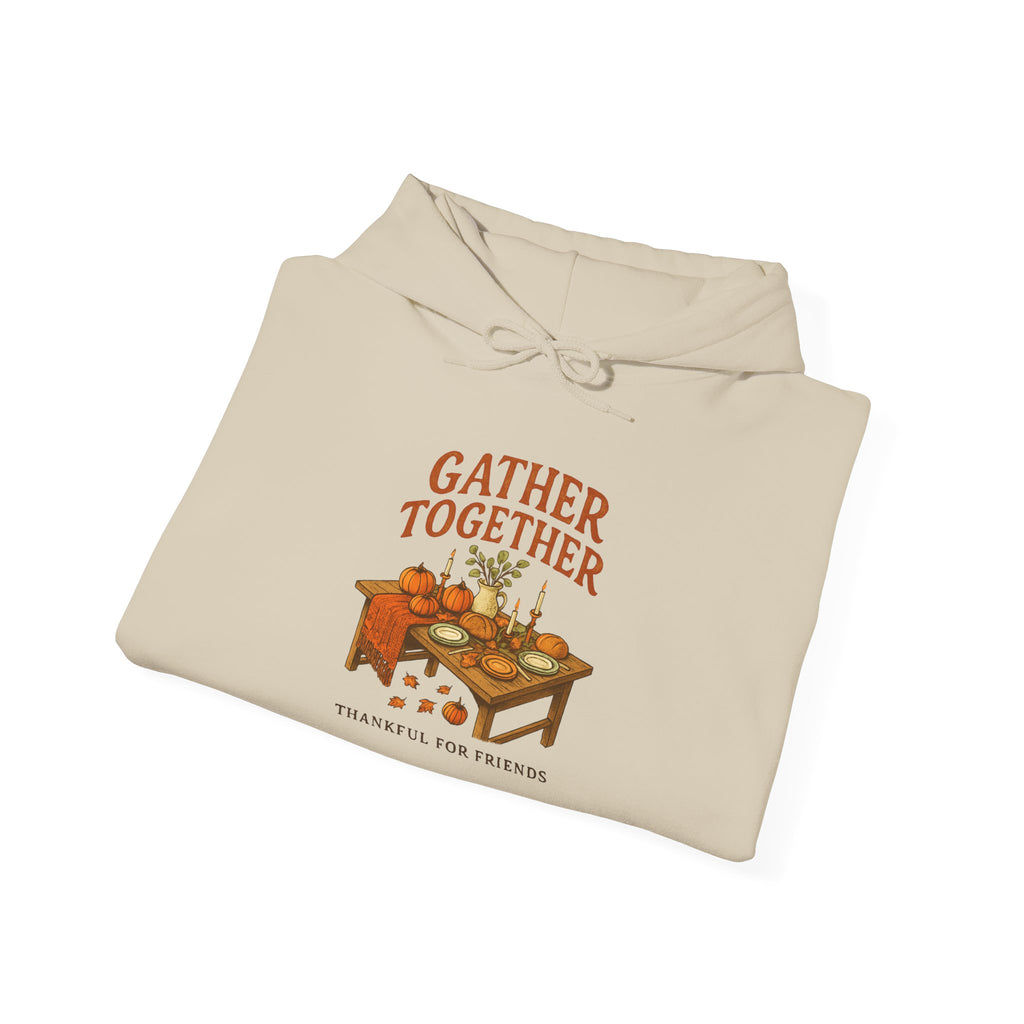 Gather Together Hoodie — Thanksgiving Cozy Family Dinner Hoodie