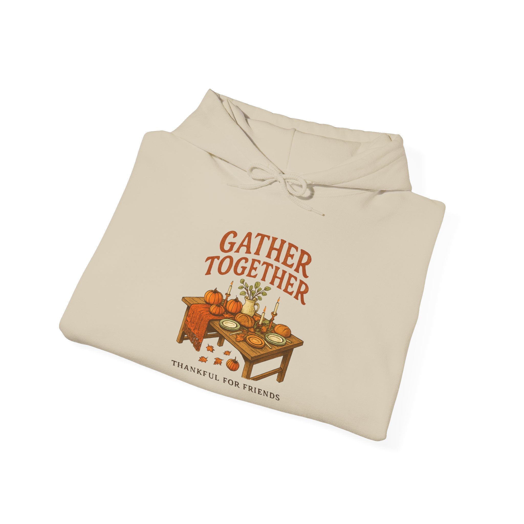 Gather Together Hoodie — Thanksgiving Cozy Family Dinner Hoodie