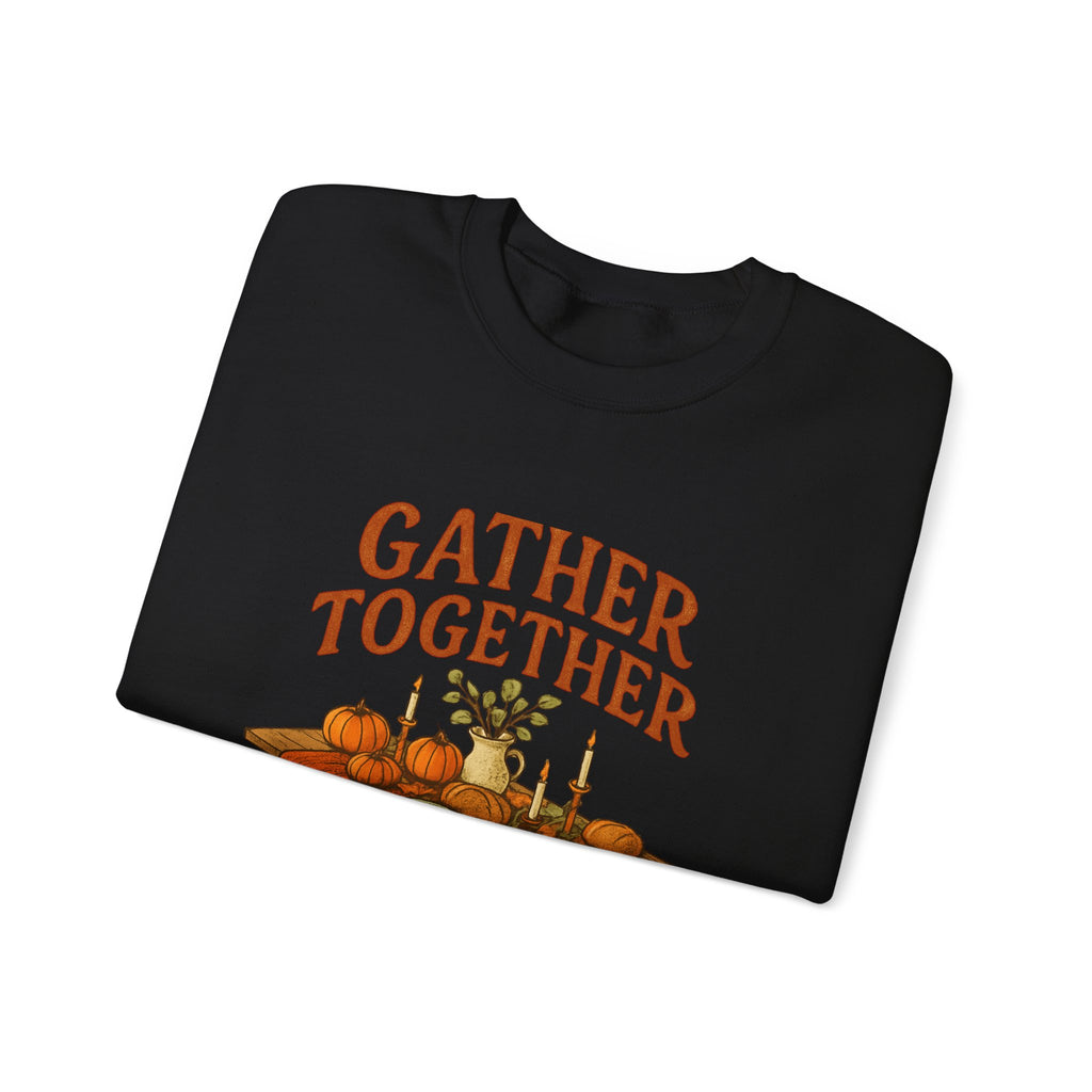 Thankful “Gather Together” Crewneck — Harvest Table Thanksgiving Sweatshirt